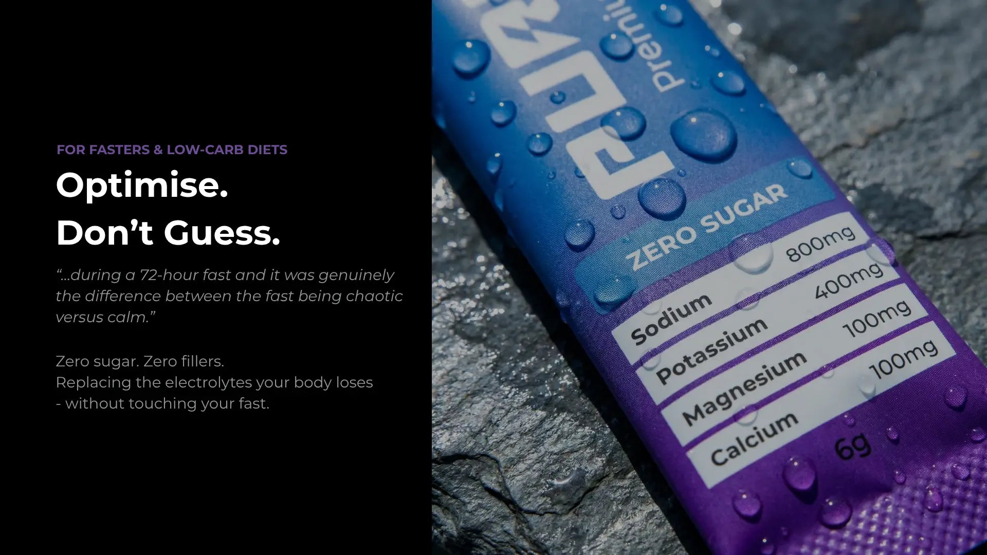 A close-up of a Purelyte electrolyte powder sachet with water droplets, set against a dark textured stone background with a black text panel on the left: 'Optimise. Don't Guess.' aimed at fasters and low-carb diets.